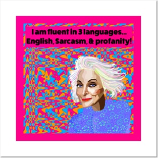 I am Fluent in English, Sarcasm, & profanity! Posters and Art